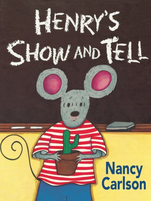 Title details for Henry's Show and Tell by Nancy Carlson - Available
